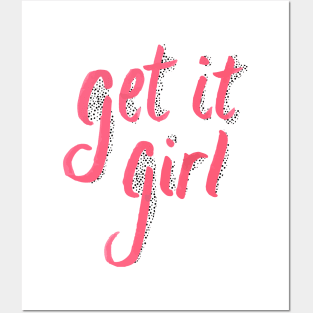 Get it Girl Posters and Art